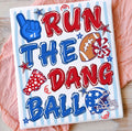 Run The Dang Ball