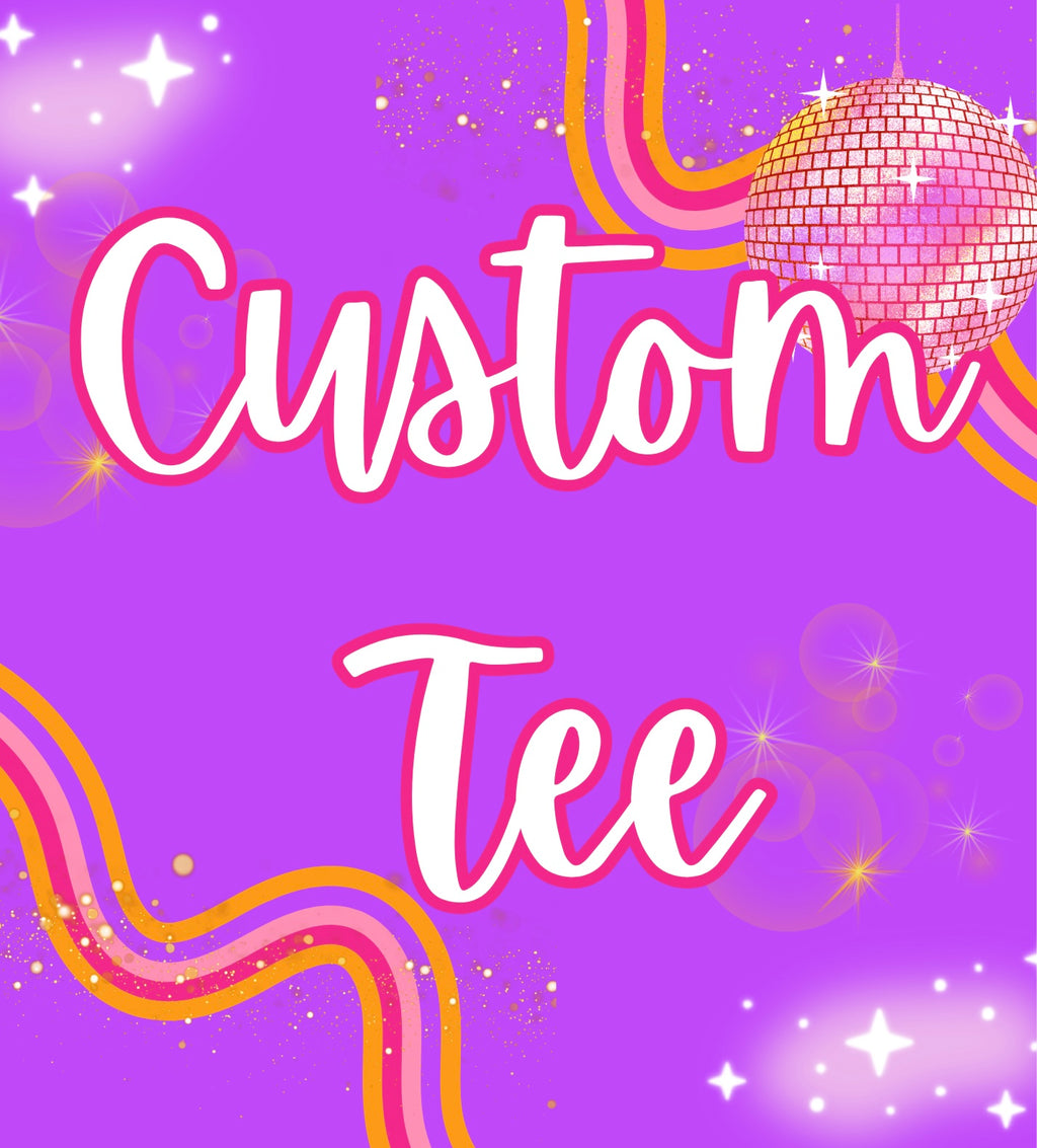 Custom Tee